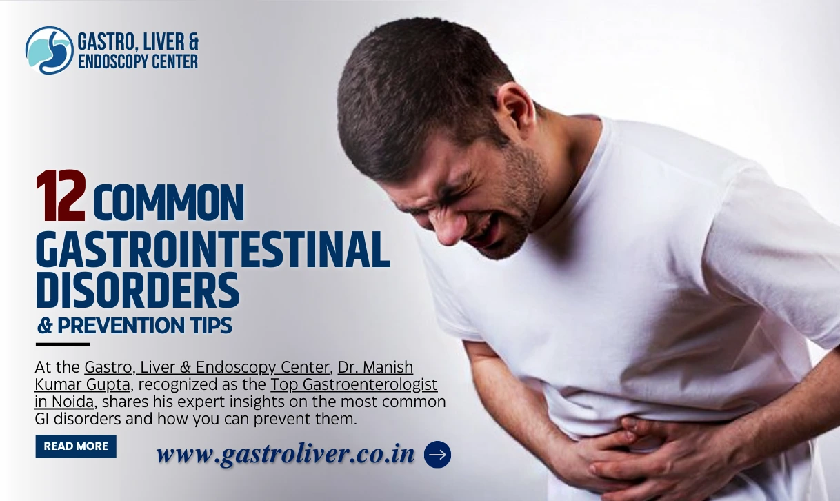 12 Common Gastrointestinal Disorders & Prevention Tips
