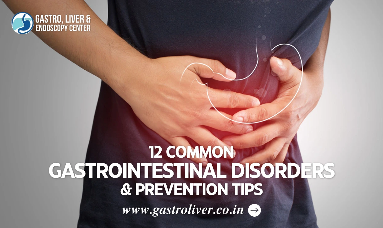12 Common Gastrointestinal Disorders & Prevention Tips
