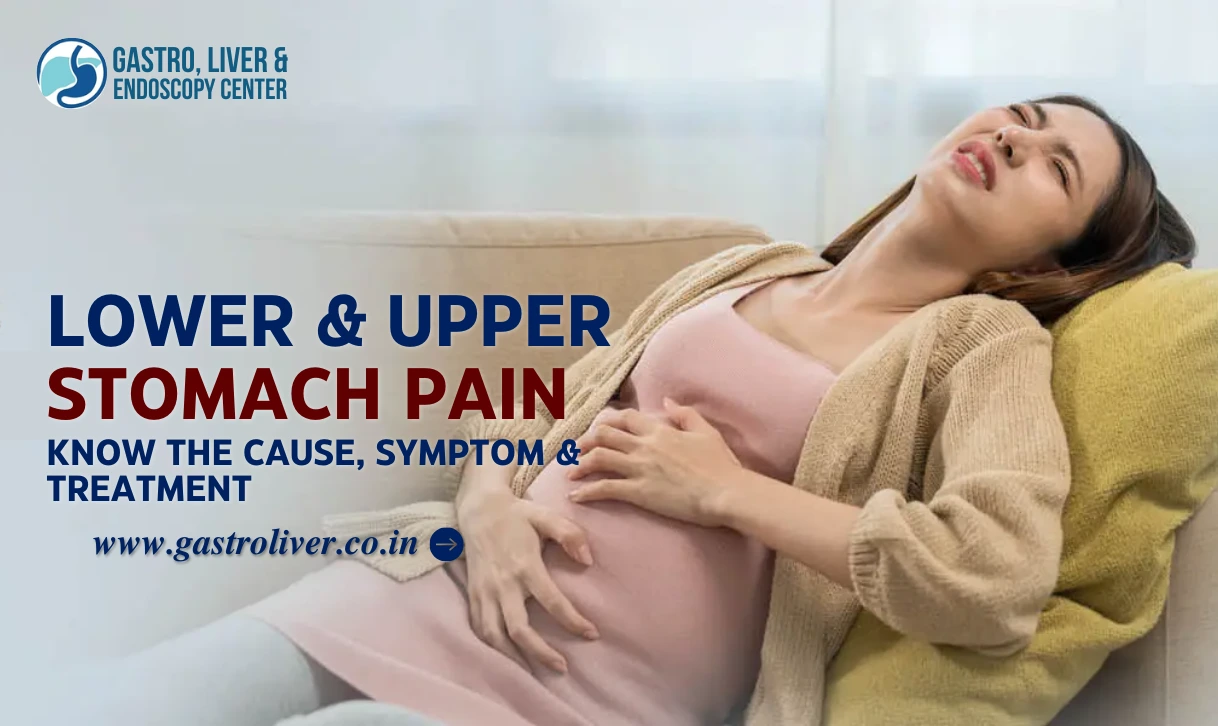 Lower & Upper Stomach Pain: Know the Cause, Symptom & Treatment